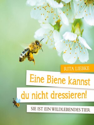 cover image of Eine Biene kannst Du nicht dressieren!